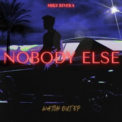 Mike Rivera - Nodbody Else