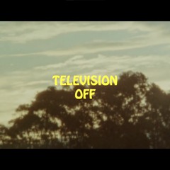 Television off - การเดินทางที่ไม่มีทาง