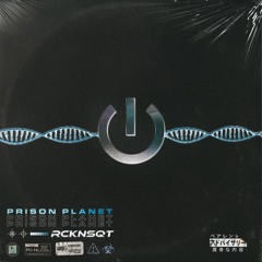 RCKNSQT "PRISON PLANET" (FULL ALBUM)