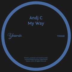 PREMIERE: Andj C - My Way [Yesenia]