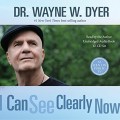 [READ] PDF EBOOK EPUB KINDLE I Can See Clearly Now: 12-CD Set by  Dr. Wayne W. Dyer 💏