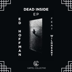 Ed Hoffman - Dead Inside Feat. WilDheart