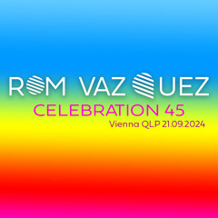 Celebration 45 ( QLP 21_09_2024 Vienna )