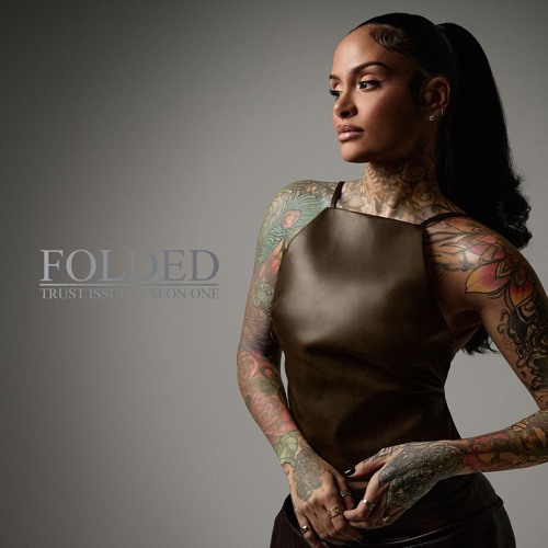 Folded x Trust Issues/I'm On One