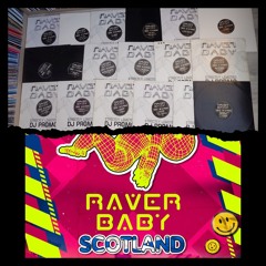 RaverBaby Is Coming To Glasgow .... ( 2007 - 2011 )