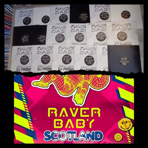 RaverBaby Is Coming To Glasgow .... ( 2007 - 2011 )