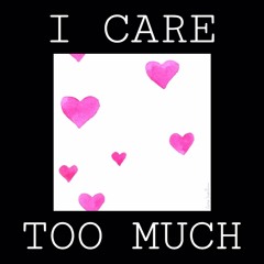 Too Much </3