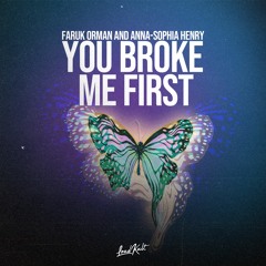 Faruk Orman and Anna-Sophia Henry - You Broke Me First