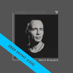 DEEP MVMT Podcast #200 - Marco Briguglia