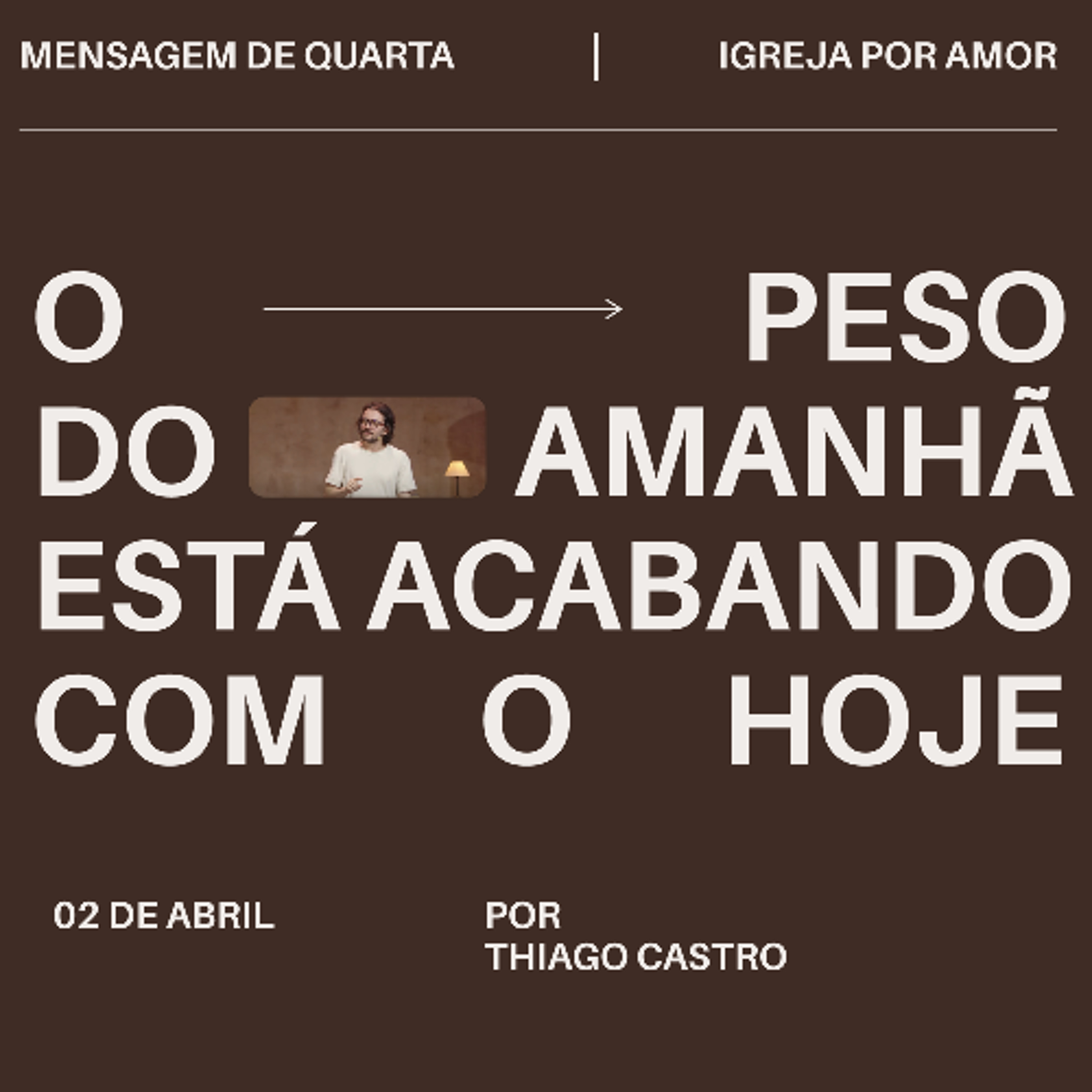 O peso do amanhã está acabando com o hoje | Igreja Por Amor | Thiago Castro | 02 de Abril de 2025 episode artwork