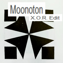 Moonoton - X.O.R. Edit