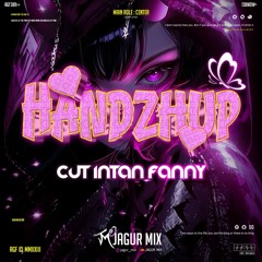 Handzhup #CUT INTAN FANNY - ( Jagur Mix ) Super Duper Expres