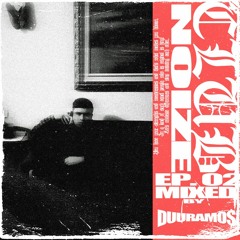 CLUB NOIZE EP. 02 Mixed By Duu Ramo$