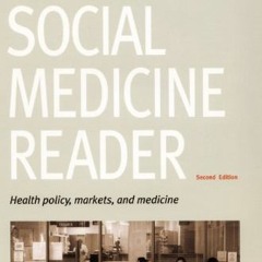 Get [PDF EBOOK EPUB KINDLE] The Social Medicine Reader, Second Edition: Volume 3: Health Policy, Mar