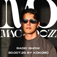 30.OCT.25 | Mac & Dozz Radio Show by KOKORO