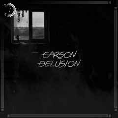 Carson - Delusion
