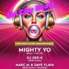Mighty Yo : DJ Gee-K : Marc M. & Dave Flava / Oldschool House / Disco House/ Feiern wie früher