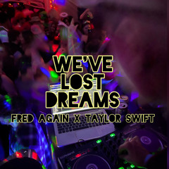 We've Lost Dancing X Wildest Dreams (Fred Again X Taylor Swift) Rac's Remix "We've lost Dreams"