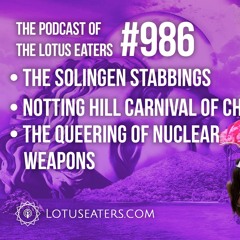 The Podcast of the Lotus Eaters #986