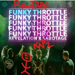 Revelation X Sabotage - Funky Throttle Mash Up ( KaPz RawTrap Edit) °FREE DL°