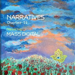 Narratives - Chapter 11 (Told by Mass Digital)