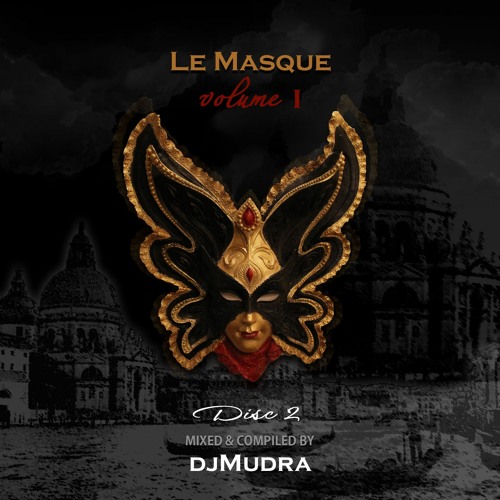 LE MASQUE VOL.1 - DISC 2 - Mixed & Compiled by DJ MUDRA