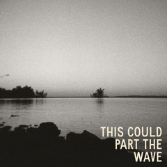 This Could Part the Wave