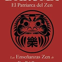 free EBOOK 💓 Daruma: El Patriarca del Zen - Las Enseñanzas Zen de Bodhidharma (Spani