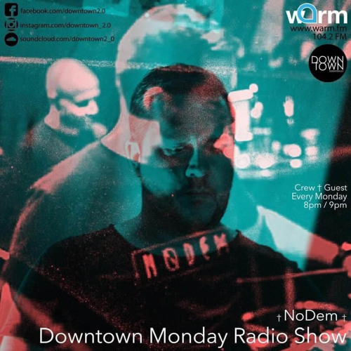 NoDem for Downtown Monday Radio Show † Warm fm (11.11.2024)