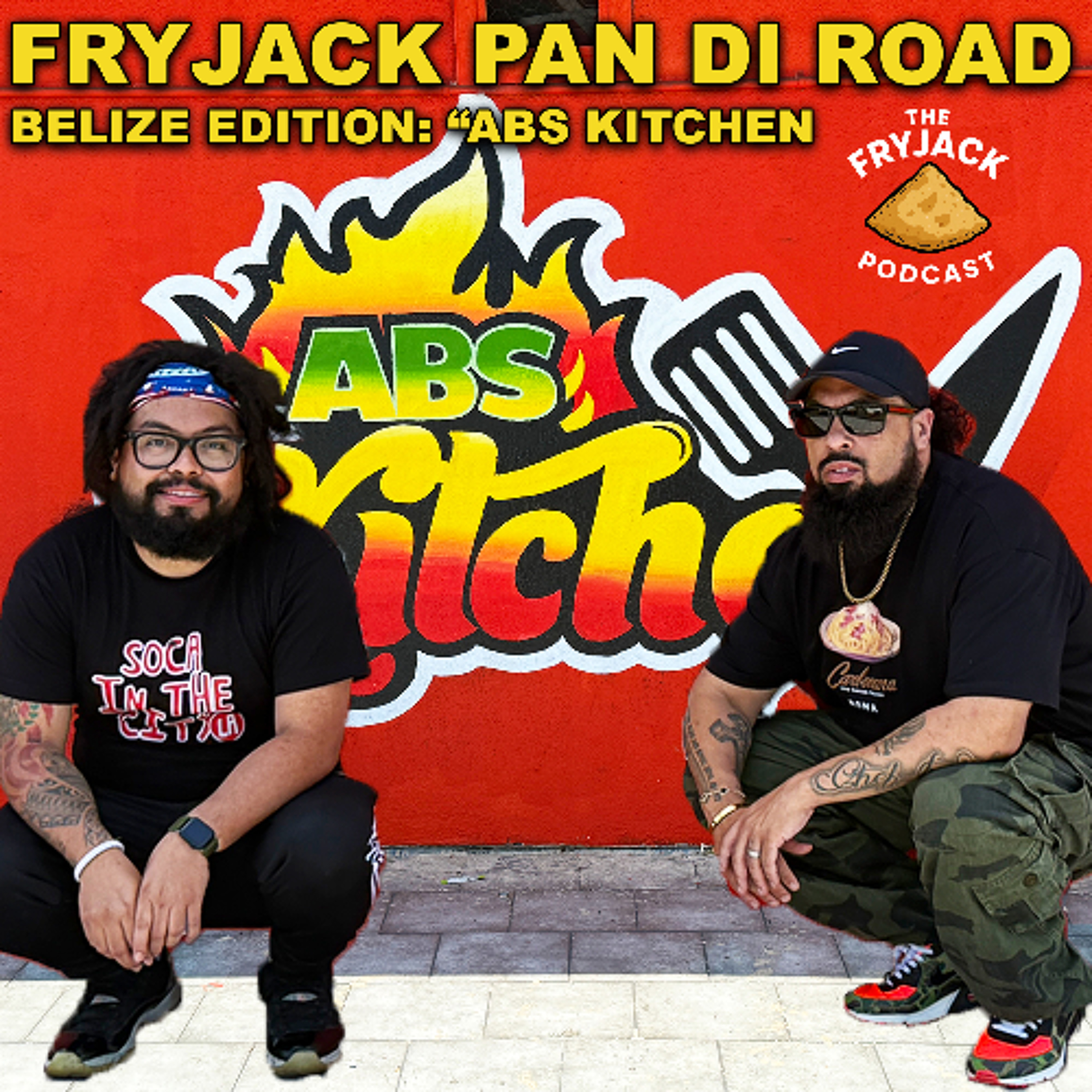 FRYJACK PAN DI ROAD | Belize Edition - "Abs Kitchen" episode artwork