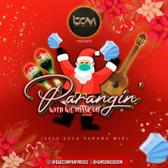 Parangin [With We Mask On] 2020 Soca Parang