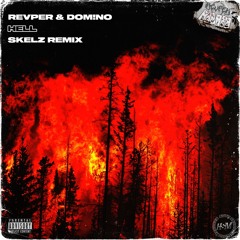 REVPER & DOM!NO - Hell (Skelz Remix)