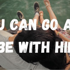 Kayden - you can go and be with him (Lyrics)