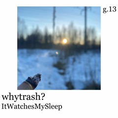 ItWatchesMySleep