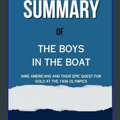 Stream ⚡ Summary Of The Boys In The Boat Nine Americans And Their