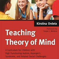 Pdf Book Teaching Theory of Mind: A Curriculum for Children with High Functionin