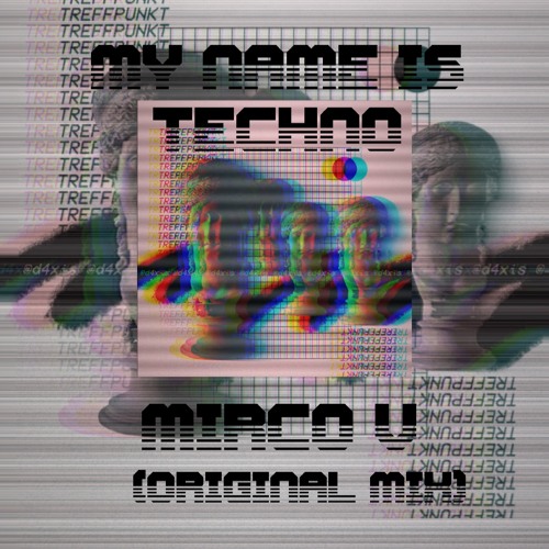 MIRCOV - MY NAME IS TKNO (Original Mix)