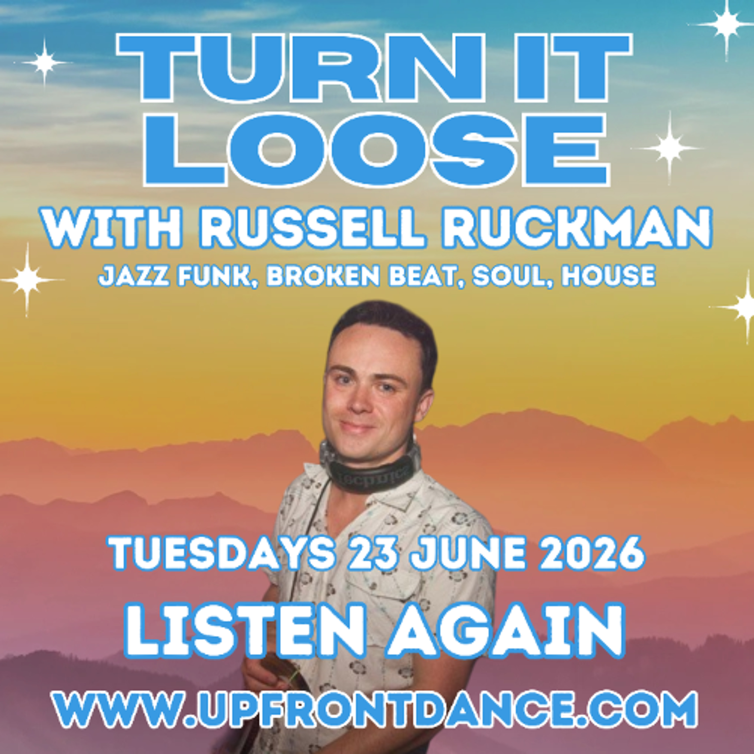Turn It Loose 23rd June 2026 with Russell Ruckman. Upfront Jazz, Broken Beat, Soul, House episode artwork