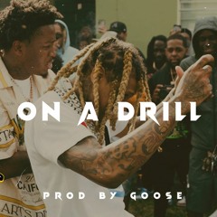 [FREE 2022] REAL BOSTON RICHEY x LIL DURK x FUTURE TYPE BEAT "ON A DRILL" (PROD BY GOOSE)