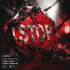 T A N E & Jesyka - Cant Stop Me
