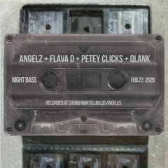 ANGELZ, Petey Clicks, Flava D, Qlank B2B - Live @ Night Bass (Feb 27, 2020)