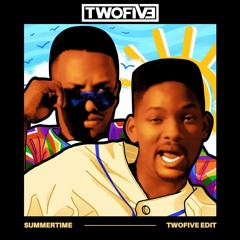 SUMMERTIME (TWOFIVE EDIT)