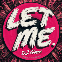 LET ME-GOROS