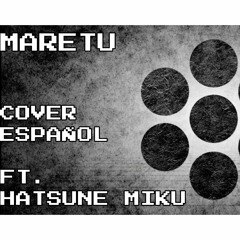 【Cover ESPAÑOL】【MARETU ft. Hatsune Miku】 あいしていたのに/Aishite ita no ni