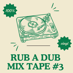 rub a dub mixtape#3