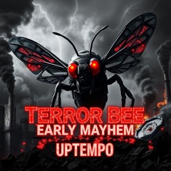 🎧👊 Uptempo Set Terror Biene - Early Mayhem [Uptempo Hardcore DJ Mix]