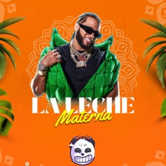 La leche Materna - El Alfa (Maukilla Mashup) *FREE DOWNLOAD*