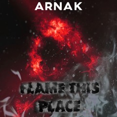 Arnak - Flame This Place