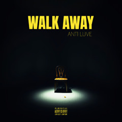 Walk Away