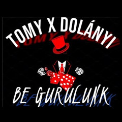 TOMY x DOLÁNYI Be gurulunk